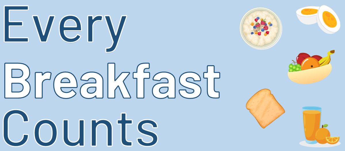 Graphic that reads: Every Breakfast Counts.