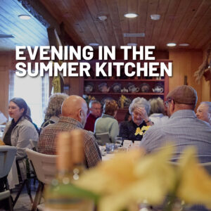 Evenings in the Summer Kitchen