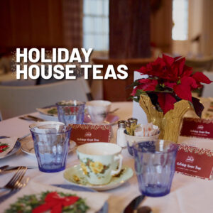 Holiday House Teas